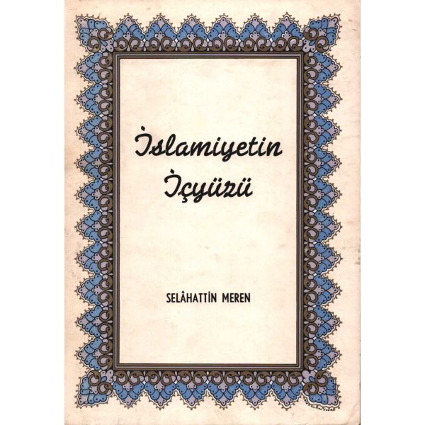 İSLAMİYETİN İÇYÜZÜ, Selâhattin Meren, Ajans-Türk Matbaacılık
