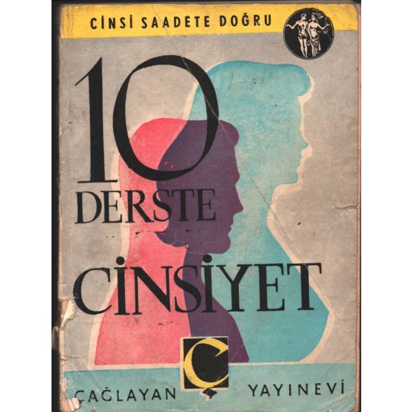 ON DERSTE CİNSİYET, Dr. Laurent Chavernac, Çağlayan Yayınevi, 1953, 12x16 cm