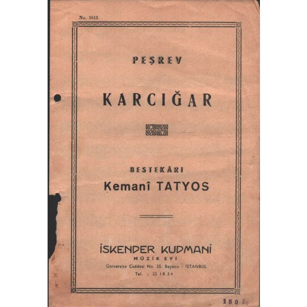 Müzik tarihi: Bestekâr Kemanî Tatyos Efendi´ye ait Peşrev Karcığar notası, İskender Kudmani Müzikevi- İstanbul, 16x24 cm
