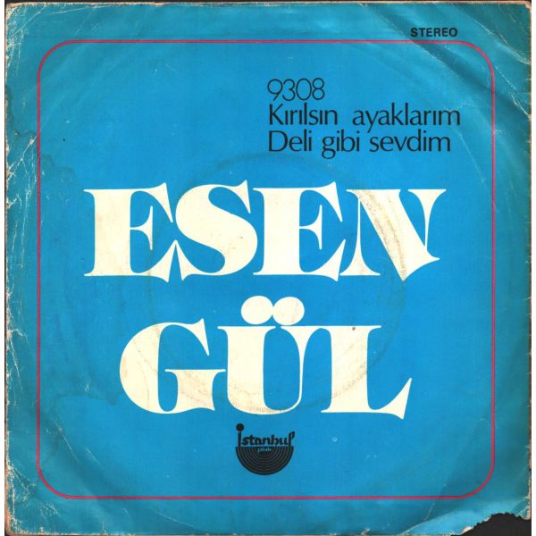 ESENGÜL - Kırılsın Ayaklarım / Deli Gibi Sevdim