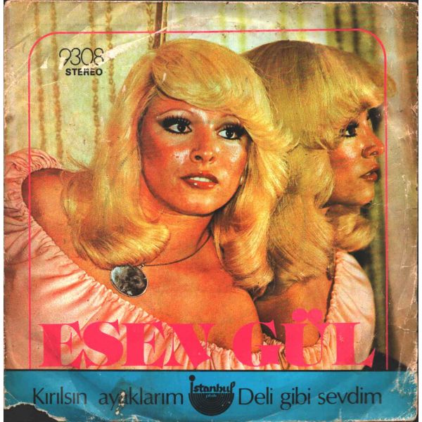 ESENGÜL - Kırılsın Ayaklarım / Deli Gibi Sevdim