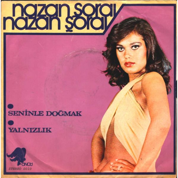 NAZAN ŞORAY - Seninle Doğmak / Yalnızlık