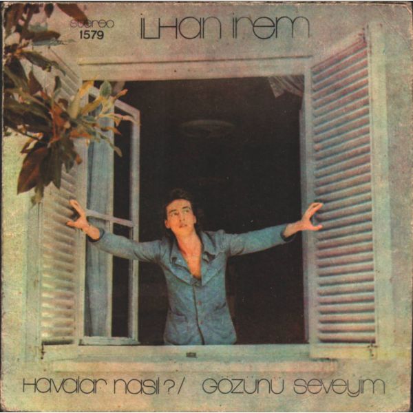 İLHAN İREM - Havalar Nasıl? / Gözünü Seveyim