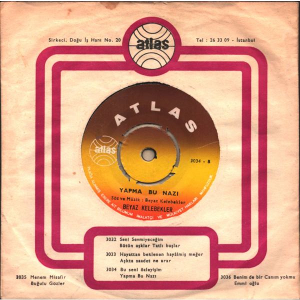 BEYAZ KELEBEKLER - Yapma Bu Nazı / Bu Seni Özleyişim (Her İki Yüzün Göbeğinde 