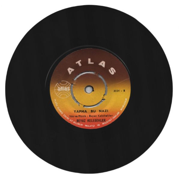 BEYAZ KELEBEKLER - Yapma Bu Nazı / Bu Seni Özleyişim (Her İki Yüzün Göbeğinde 