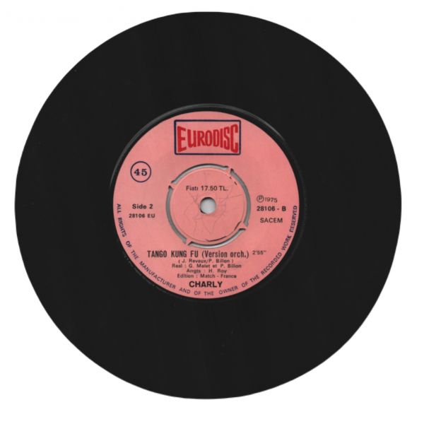 CHARLY - Tango Kung Fu / Tango Kung Fu (Version Orch.) Kung Fu Filmlerinden Hafızalarımıza Kazınmış, Özdeşleşmiş Eser)