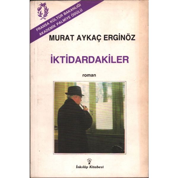 Murat Aykaç Erginöz´den Mükerrem Taşçıoğlu´nun eşi Nilgün Taşçıoğlu´ya ithaflı ve imzalı İKTİDARDAKİLER, İnkılâp Yayınevi, İstanbul - 1987, 220 sayfa, 13x20 cm