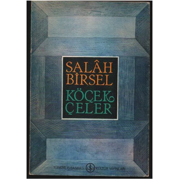 Salâh Birsel´den Sevgi Sanlı´ya ithaflı ve imzalı KÖÇEKÇELER, Türkiye İş Bankası Kültür Yayınları, 1980, 186 sayfa, 14x20 cm