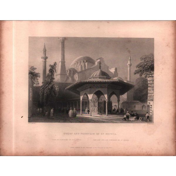 Ayasofya Camii ve Çeşmesi gravürü, ed. W. H. Bartlett- J. Redaway, London 1838, 20x26 cm